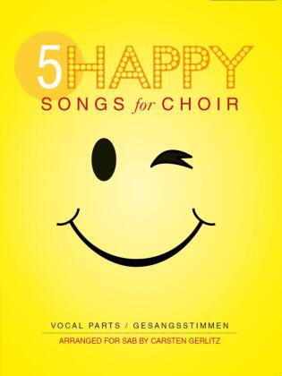 5 Happy Songs For Choir SAB (Einzel-Gesangspartitur)