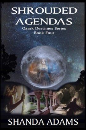 Ozark Destinies - Shrouded Agendas