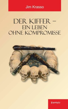 Der Kiffer - Ein Leben ohne Kompromisse