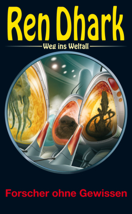 Ren Dhark - Weg ins Weltall 57: Forscher ohne Gewissen