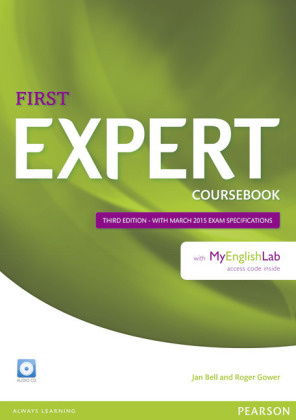 Expert First 3rd Edition Coursebook with Audio CD and MyEnglishLab Pack, m. 1 Beilage, m. 1 Online-Zugang; .