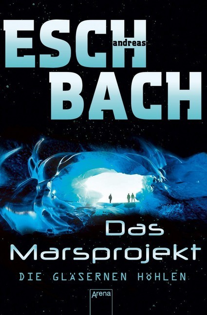 Das Marsprojekt (3). Die gläsernen Höhlen main product photo