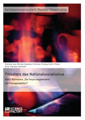 Filmstars des Nationalsozialismus. Heinz Rühmanns 'Die Feuerzangenbowle' als Propagandafilm?