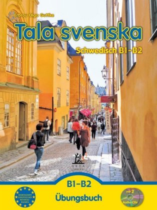 Tala svenska - Schwedisch B1-B2, m. 1 Audio-CD