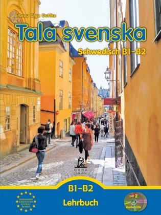 Tala svenska - Schwedisch B1-B2, m. 1 Audio-CD, m. 1 Buch