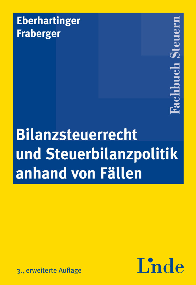 Bilanzsteuerrecht und Steuerbilanzpolitik anhand von Fällen main product photo