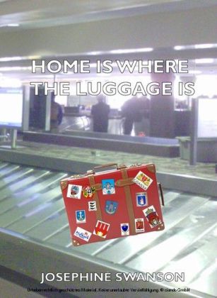 Home Is Where The Luggage Is