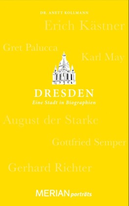 Dresden. Eine Stadt in Biographien