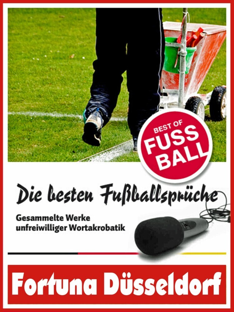 Fortuna Düsseldorf - Die besten & lustigsten Fussballersprüche und Zitate main product photo