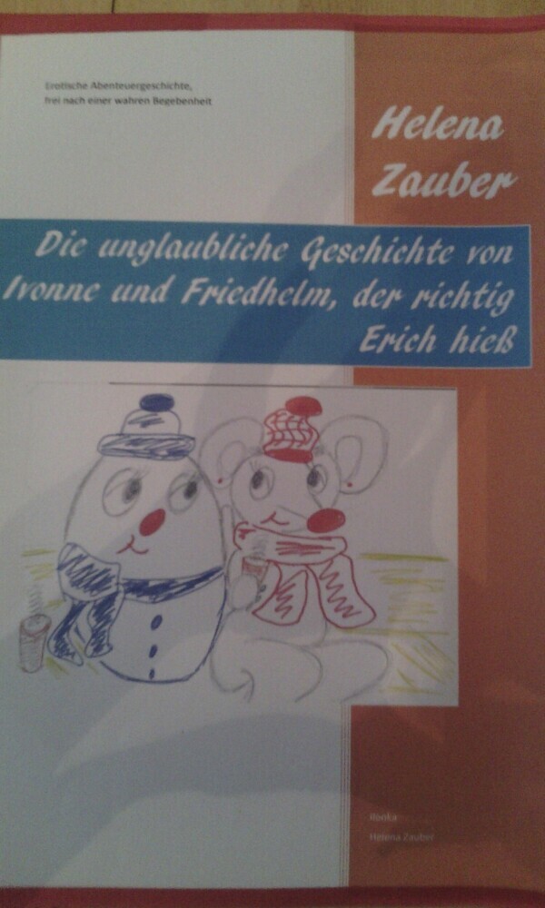 Die unglaubliche Geschichte von Ivonne und Friedhelm, der richtig Erich hieß main product photo