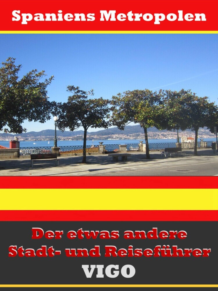Vigo - Der etwas andere Stadt- und Reiseführer - Mit Reise - Wörterbuch Deutsch-Spanisch main product photo