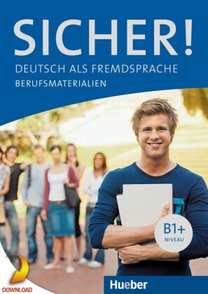 Sicher! B1+ im Beruf
