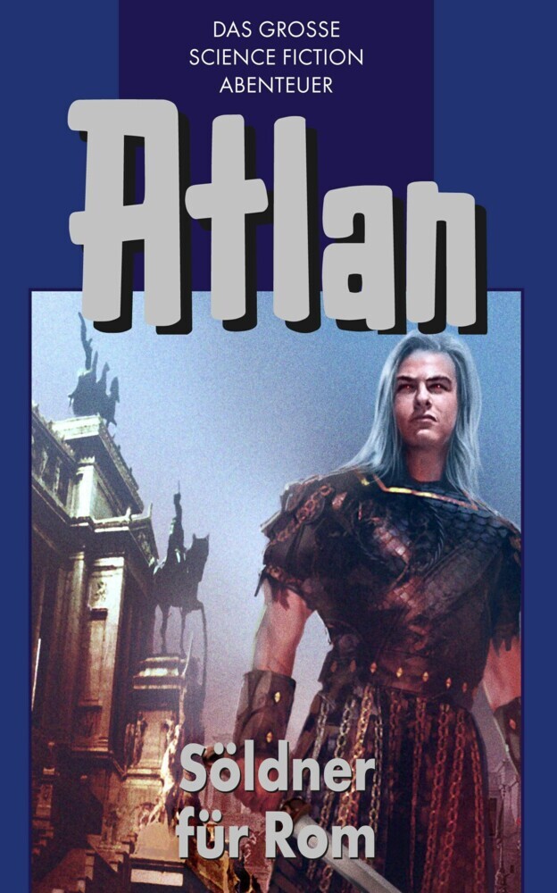 Atlan 7: Söldner für Rom (Blauband) main product photo