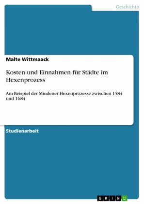 Kosten und Einnahmen für Städte im Hexenprozess