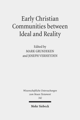 Early Christian Communities Between Ideal and Reality