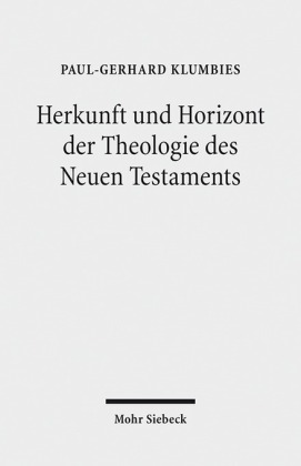 Herkunft und Horizont der Theologie des Neuen Testaments