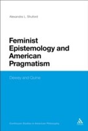 Feminist Epistemology and American Pragmatism