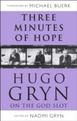 Three Minutes of Hope: Hugo Gryn on The God Slot main product photo