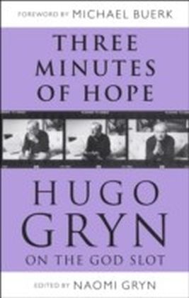Three Minutes of Hope: Hugo Gryn on The God Slot