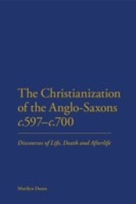 Christianization of the Anglo-Saxons c.597-c.700