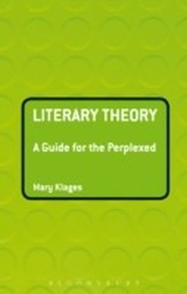 Literary Theory: A Guide for the Perplexed