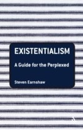 Existentialism: A Guide for the Perplexed