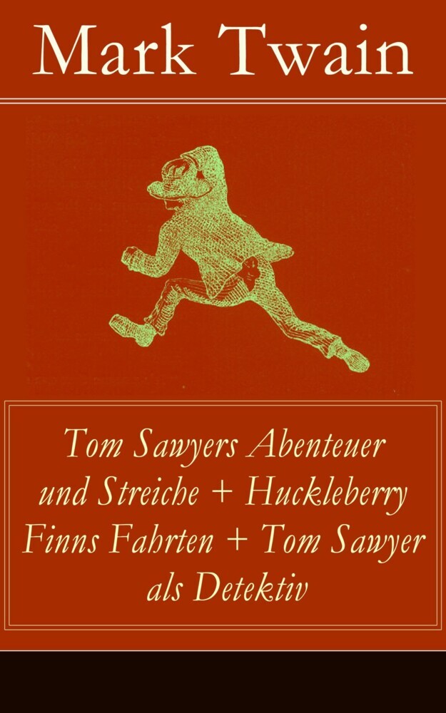 Tom Sawyers Abenteuer und Streiche + Huckleberry Finns Fahrten + Tom Sawyer als Detektiv main product photo