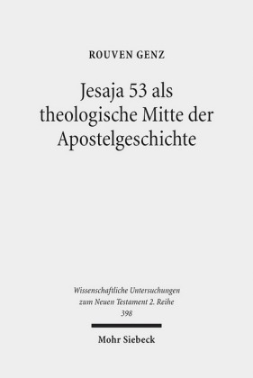 Jesaja 53 als theologische Mitte der Apostelgeschichte