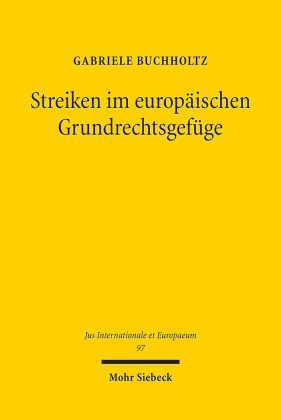Streiken im europäischen Grundrechtsgefüge