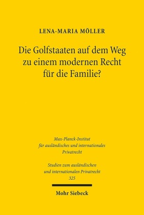 Die Golfstaaten auf dem Weg zu einem modernen Recht für die Familie?