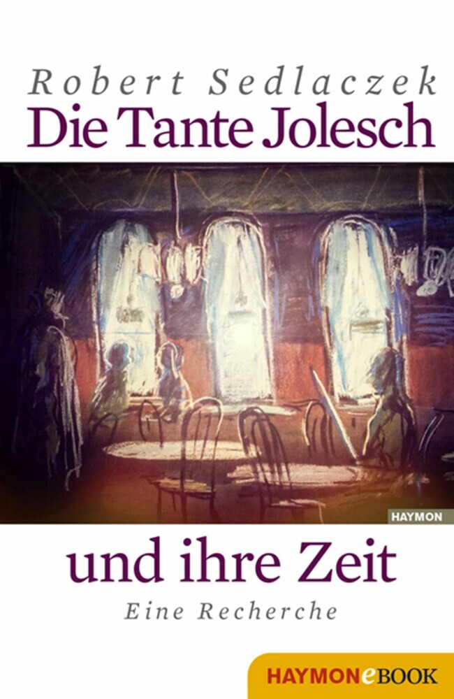 Die Tante Jolesch und ihre Zeit main product photo