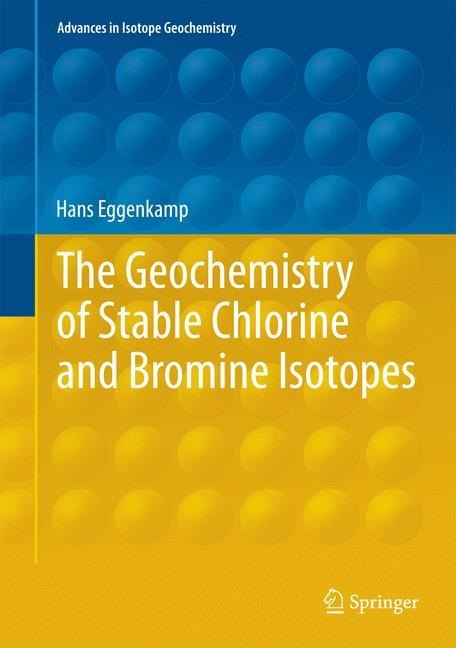 The Geochemistry of Stable Chlorine and Bromine Isotopes main product photo