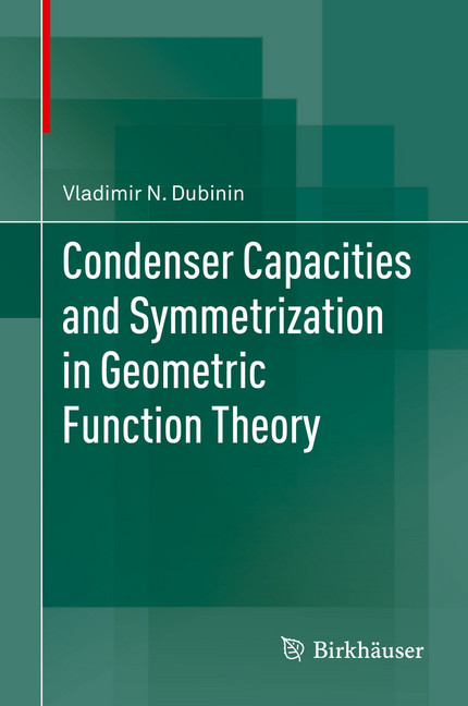 Condenser Capacities and Symmetrization in Geometric Function Theory main product photo