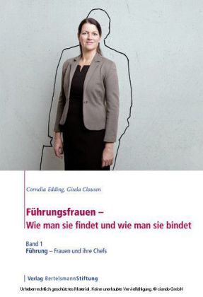 Führungsfrauen - Wie man sie findet und wie man sie bindet