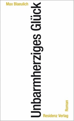 Unbarmherziges Glück