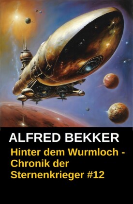 Chronik der Sternenkrieger 12 - Hinter dem Wurmloch (Science Fiction Abenteuer)