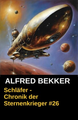 Chronik der Sternenkrieger 26: Schläfer (Science Fiction Abenteuer)