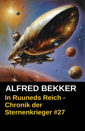 Chronik der Sternenkrieger 27: In Ruuneds Reich (Science Fiction Abenteuer)