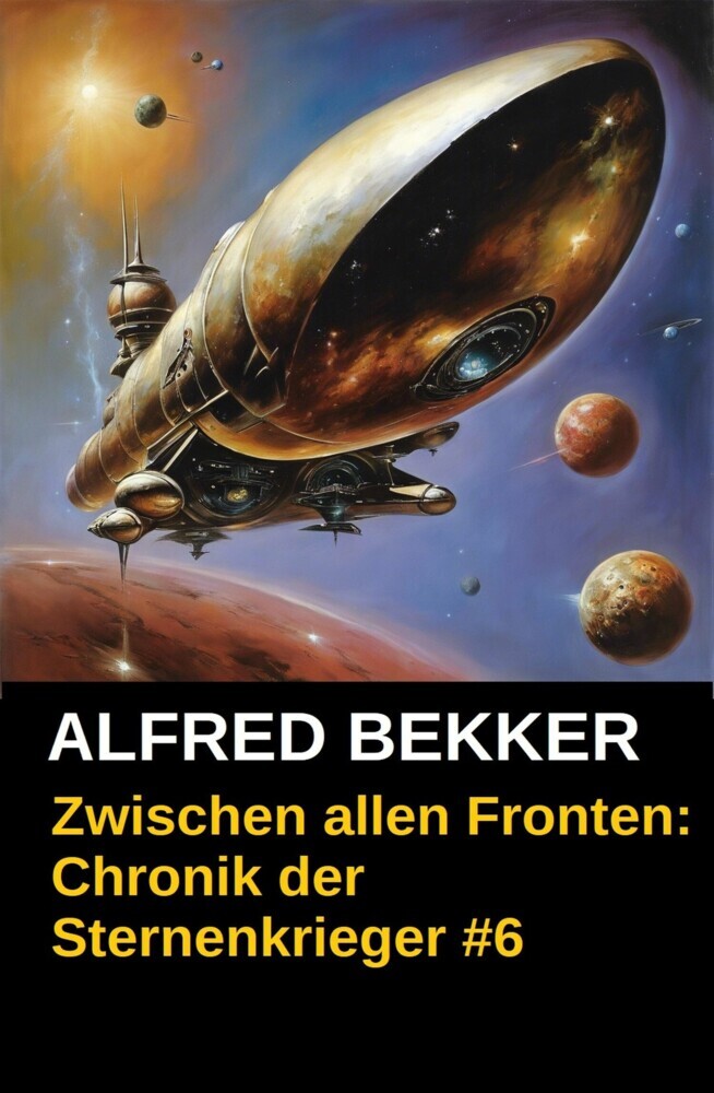 Chronik der Sternenkrieger 6 - Zwischen allen Fronten (Science Fiction Abenteuer) main product photo
