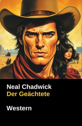 Der Geächtete (Neal Chadwick Western-Edition)
