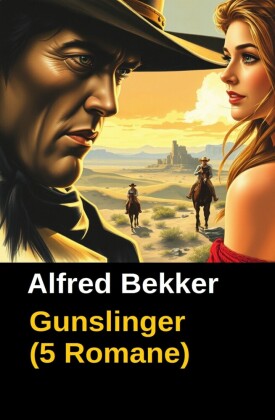 Gunslinger (5 Romane)