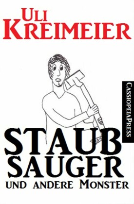 Staubsauger und andere Monster (Kurzgeschichten)