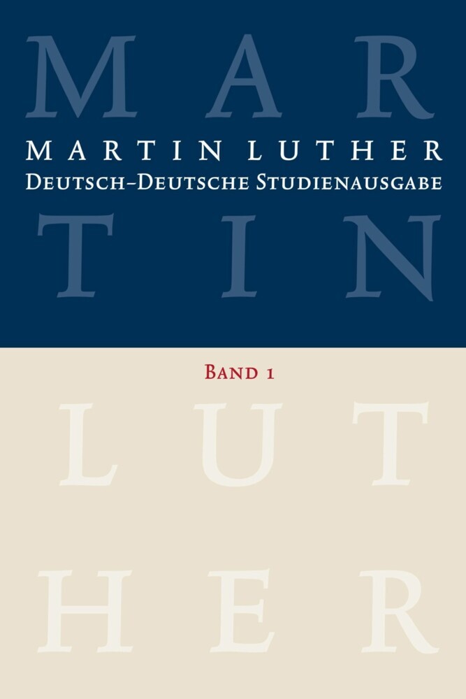 Martin Luther: Deutsch-Deutsche Studienausgabe. Band 1 main product photo