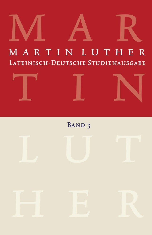 Martin Luther: Lateinisch-Deutsche Studienausgabe Band 3 main product photo