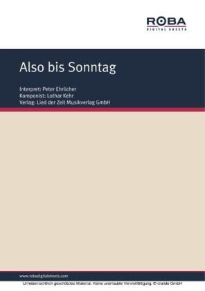 Also bis Sonntag