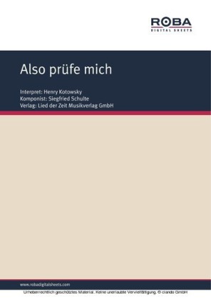 Also prüfe mich
