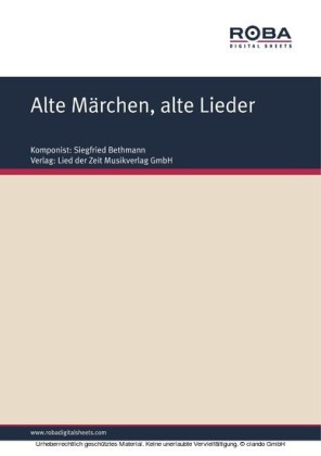 Alte Märchen, alte Lieder