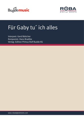 Für Gaby tu´ ich alles; .
