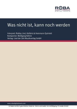 Was nicht ist, kann noch werden