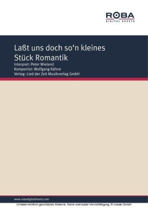 Laßt uns doch so'n kleines Stück Romantik